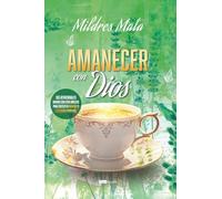 Amanecer con Dios: 365 devocionales diarios con citas bíblicas para crecer en oración y comunión espiritual