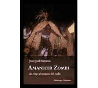 Amanecer Zombi: Un viaje al corazón del vudú (Sotavento)