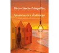 Amaneceres A Destiempo