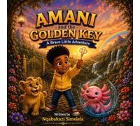 Amani and the Golden Key: A Brave Little Adventure