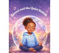 Amani and the Quiet Bubble