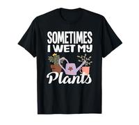 Amante de Las Plantas Moja mis Plantas Jardinero de Flores Hobby Garden Camiseta