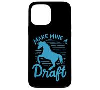 Amante de los Caballos Make Mine A Draft Horse Caballo Carcasa para iPhone 13 Pro MAX