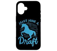 Amante de los Caballos Make Mine A Draft Horse Caballo Carcasa para iPhone 16