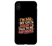 Amante de los Gatos Divertidos Memes De Gatos Estoy Triste Mi Gato No Habla Carcasa para iPhone XS MAX