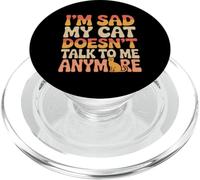 Amante de los Gatos Divertidos Memes De Gatos Estoy Triste Mi Gato No Habla PopSockets PopGrip para MagSafe