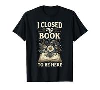 Amante de los Libros Leyendo Floral Mujer Cerré Mi Libro Camiseta