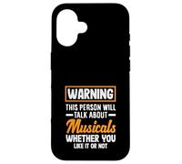 Amante de los musicales Advertencia Habla sobre musicales Carcasa para iPhone 16