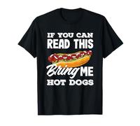 Amante de los perros calientes, si puedes leer esto, tráeme perros calientes Camiseta