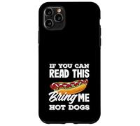 Amante de los perros calientes, si puedes leer esto, tráeme perros calientes Carcasa para iPhone 11 Pro Max