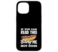 Amante de los perros calientes, si puedes leer esto, tráeme perros calientes Carcasa para iPhone 15