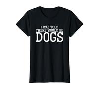Amante de los Perros Lindo dueño de Cachorros me dijeron Que habría Perros Camiseta gráfica económica, Mujer, Negro, XS