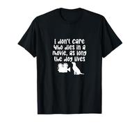 Amante de los Perros No me Importa quién Muere en la película Mientras el Perro Vive Camiseta