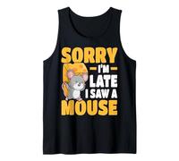 Amante de los Ratones Diseño Sorry I'm Late I Saw A Mouse Camiseta sin Mangas