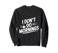 Amante del café Divertido de I Don't Do Mornings Sudadera