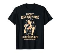 Amante del café Pinup Retro de los años 50 con Texto «I Don't Rise and Shine» Camiseta