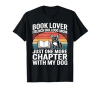 Amante del Libro Bulldog Francés Mamá Solo Un Capítulo Mre con Perro Camiseta