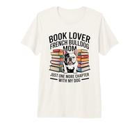 Amante del Libro Bulldog Francés Mamá Solo Un Capítulo Mre con Perro Camiseta Premium