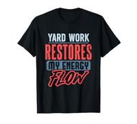 Amante del trabajo en el patio Cuidado del césped Jardinería Paisajismo Camiseta