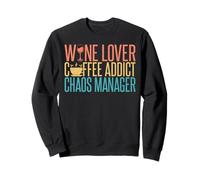 Amante del vino Adicto al café Manager del caos Mamá Sudadera