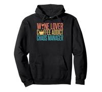 Amante del vino Adicto al café Manager del caos Mamá Sudadera con Capucha