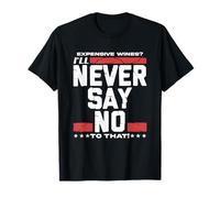 Amante del vino refranes divertidos Rose Vino Humor Camiseta