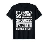 Amante musical Mi cerebro es 95 Espectáculo de Broadway Camiseta