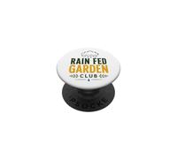 Amantes de la jardinería de la Comunidad y el Patio Trasero de Rain Fed Garden Club PopSockets PopGrip Adhesivo