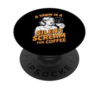 Amantes del café Un bostezo es un Grito silencioso para el café PopSockets PopGrip Adhesivo