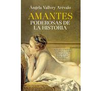 Amantes poderosas de la historia. De Teodora de Bizancio y La Calderona a Camilla Parker u Corinna, las dueñas del deseo a lo largo de todos los tiemp