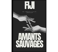 Amants Sauvages: Un amour clair-obscur