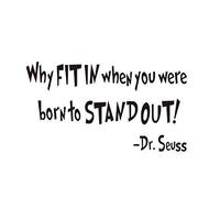 amaonmâ ® desmontable Vinilo citas Dr. Seuss por qué Fit in When You Were Born To Stand adhesivos de pared Home Art Decor refranes palabras letras pegatinas de pared murales para guardería habitación