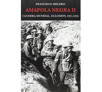 Amapola negra III. Apogeo, 1916-1917 (Novela)