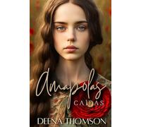 Amapolas Caídas: una novela: Una oscura saga familiar que abarca dos generaciones (Las Amapolas)