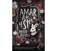 Amar a la bestia (Narrativa)