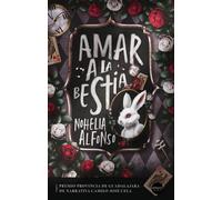 AMAR A LA BESTIA | Noehlia Alfonso