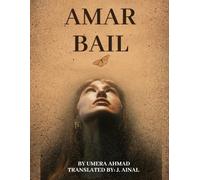 Amar Bail: The Story of unbalanced relationships, power-lust, insecurities, and despite all of these issues, love, its intensity, painful, emotional cost of corruption, and sacrifices.