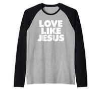 AMAR como JESÚS Camiseta Manga Raglan