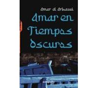 Amar En Tiempos Oscuros