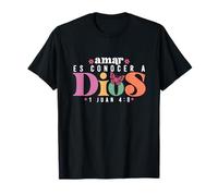Amar es Conocer a Dios Spanish Religious Frases biblicas Camiseta
