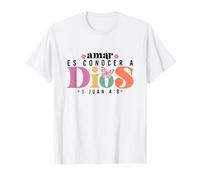 Amar es Conocer a Dios Spanish Religious Frases biblicas Camiseta