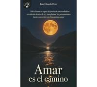 AMAR ES EL CAMINO