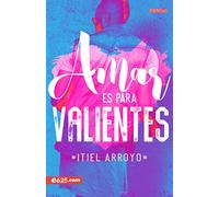 Amar Es Para Valientes