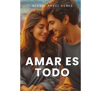 Amar es todo