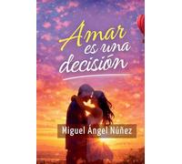 Amar es una decisión
