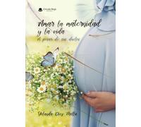 Amar la maternidad y la vida - A pesar de sus duelos: A pesar de sus duelos