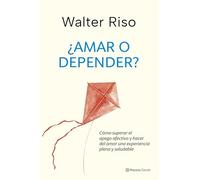 ¿Amar o depender? (Nueva Biblioteca Walter Riso)