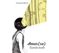 Amar(se), cuando duele