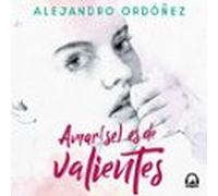 Amar(se) Es De Valientes (audiolibro)