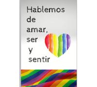 AMAR, SER Y SENTIR: Diario con diseño divertido. Libreta, cuaderno bloc de notas con la que mostrarás el orgullo por tu orientación sexual. Regalo ... amigo invisible cumpleaños, navidad, reyes...